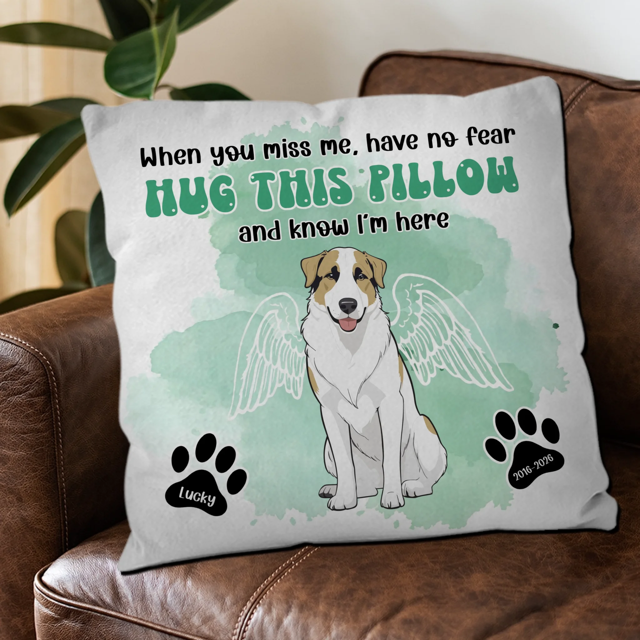 When You Miss Me, Have No Fear - Hug This Pillow And Know I’m Here | Memorable Unique Dog Pillow | 89Prints