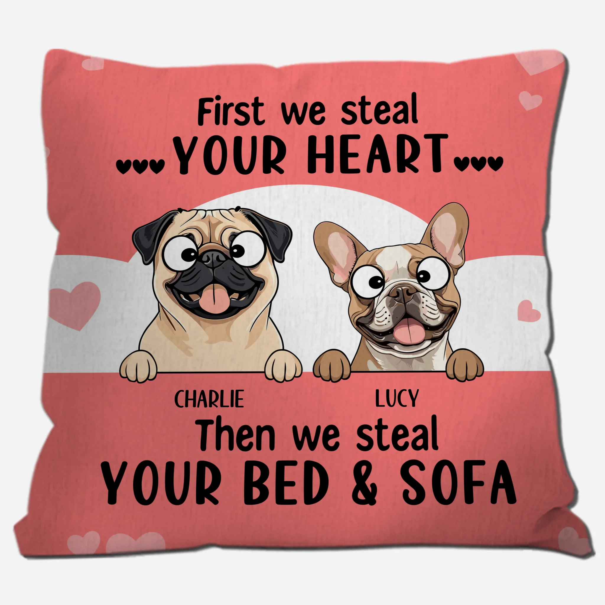 First We Steal Your Heart Pillow – Thoughtful Perfect Gift For Dog Owners – 89Prints