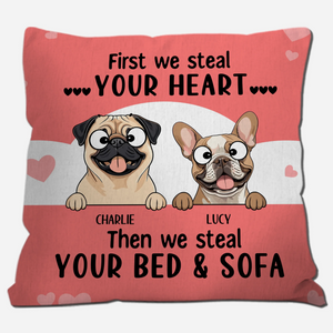 First We Steal Your Heart Pillow – Thoughtful Perfect Gift For Dog Owners – 89Prints