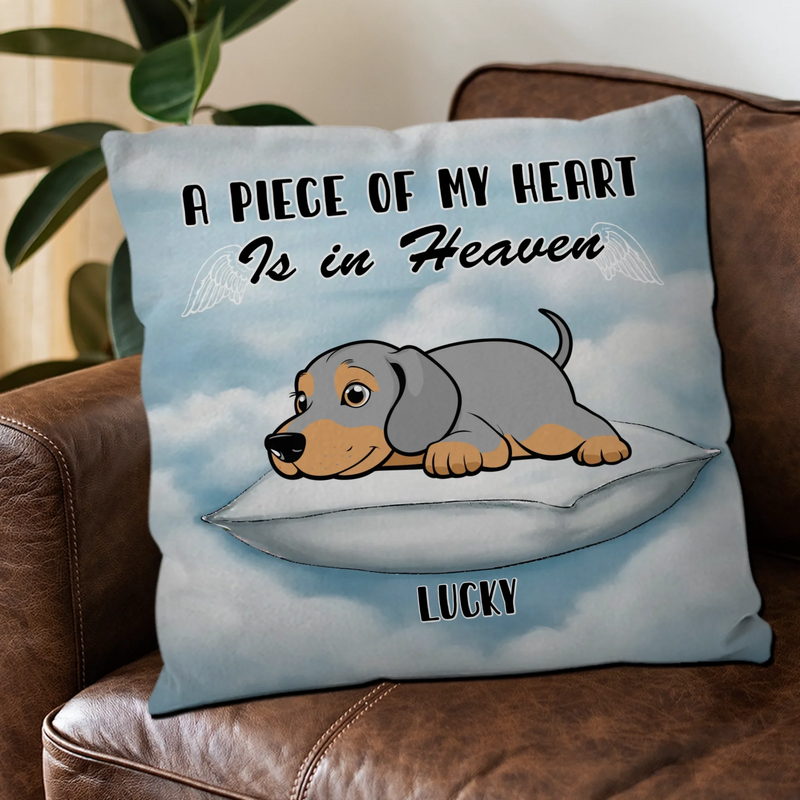 A Piece Of My Heart Is In Heaven Pillow – Touching Custom Dog Gift For Owners – 89Prints