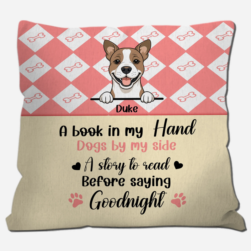 A Book In My Hand, Dogs By My Side Pillow – Cherished Gift For Dog Owners – 89Prints
