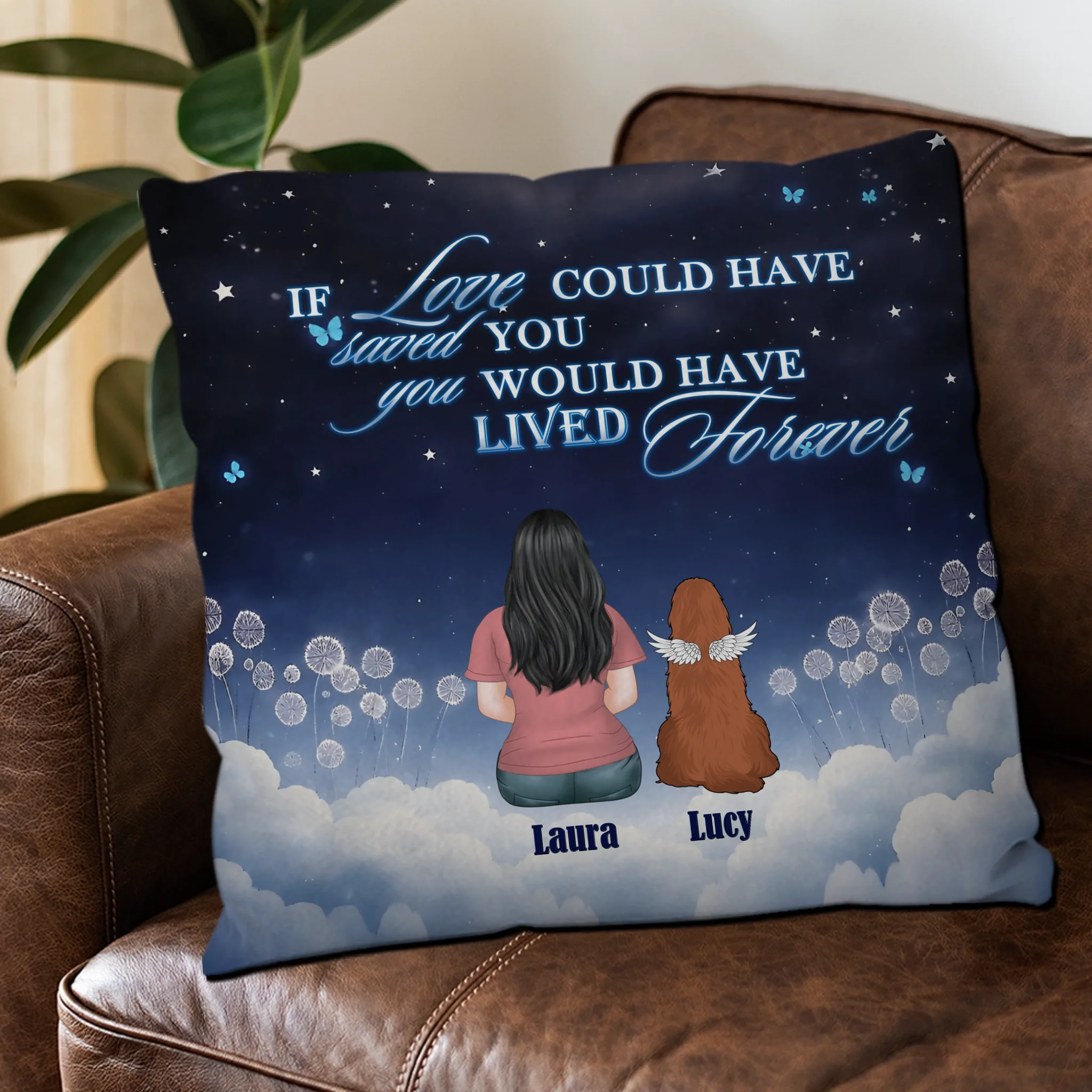 If Love Could Have Saved You, You Would Have Lived Forever Pillow – Unique Dog-Related Gift – 89Prints
