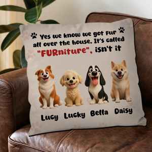 Yes I Know I Got Fur All Over The House. It’s Called “Furniture”, Isn’t It – Cutom Pillow For Dog Lovers – 89Prints