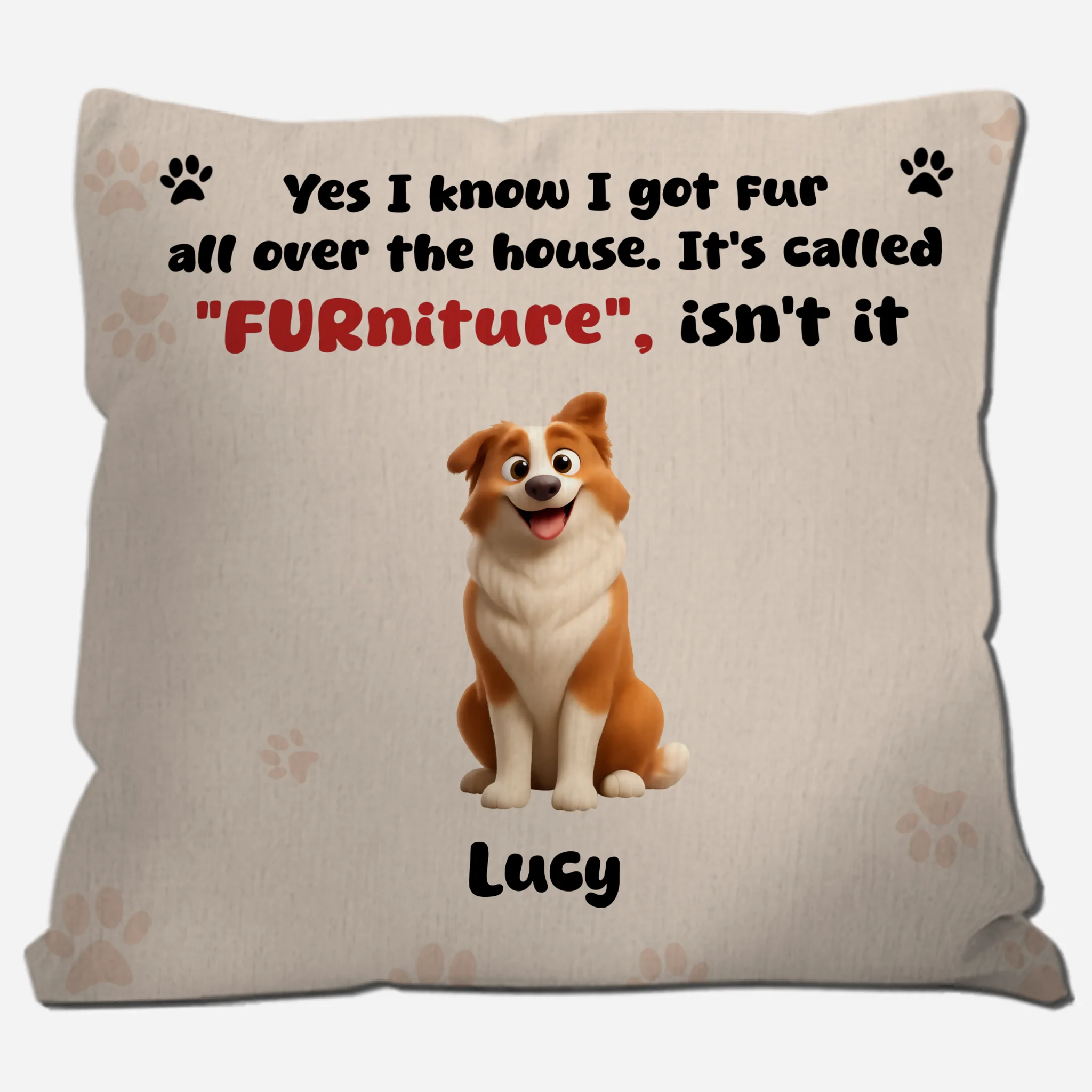 Yes I Know I Got Fur All Over The House. It’s Called “Furniture”, Isn’t It – Cutom Pillow For Dog Lovers – 89Prints