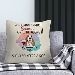 Cherished Dog Themed  Pillow - A Woman Cannot Survive On Wine Alone. She Also Needs A Dog – 89Prints