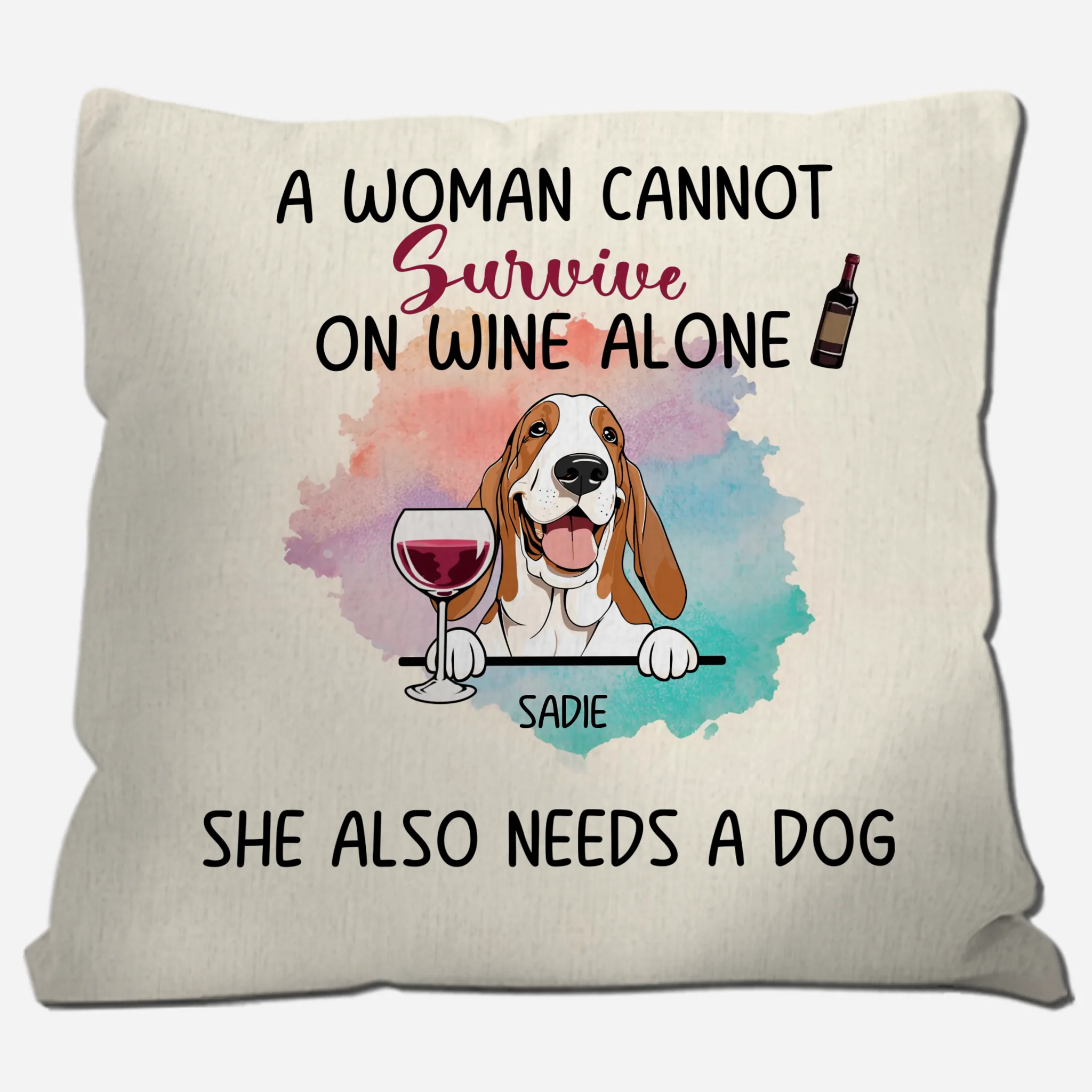 Cherished Dog Themed  Pillow - A Woman Cannot Survive On Wine Alone. She Also Needs A Dog – 89Prints