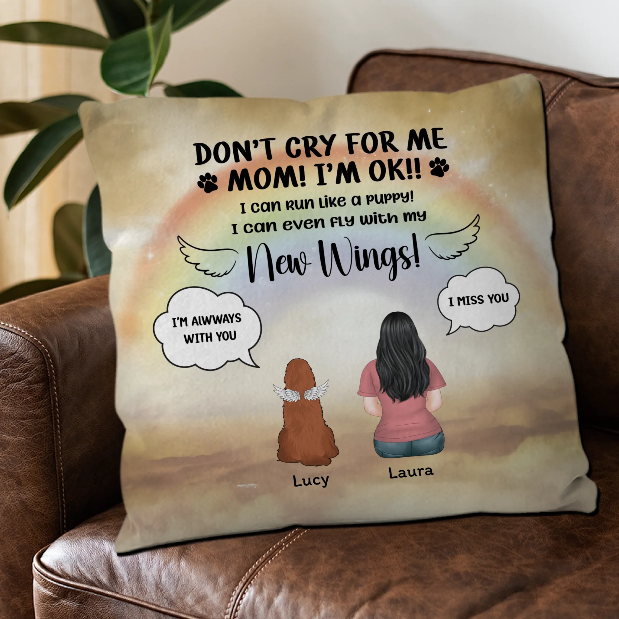 Don’t Cry For Me, Mom! I’m OK Pillow – Heartfelt Present For Dog Lovers - 89Prints