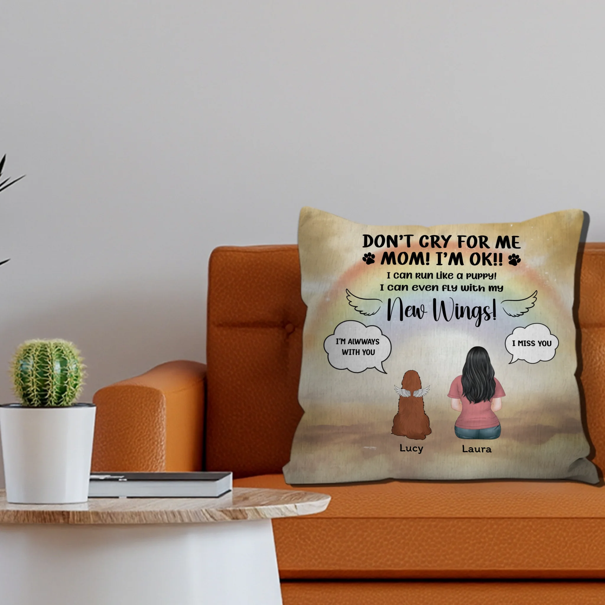 Don’t Cry For Me, Mom! I’m OK Pillow – Heartfelt Present For Dog Lovers - 89Prints
