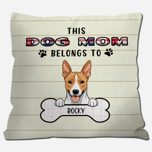 This Dog Mom Belongs To Pillow – Cherished Dog Lover Gift – 89Prints