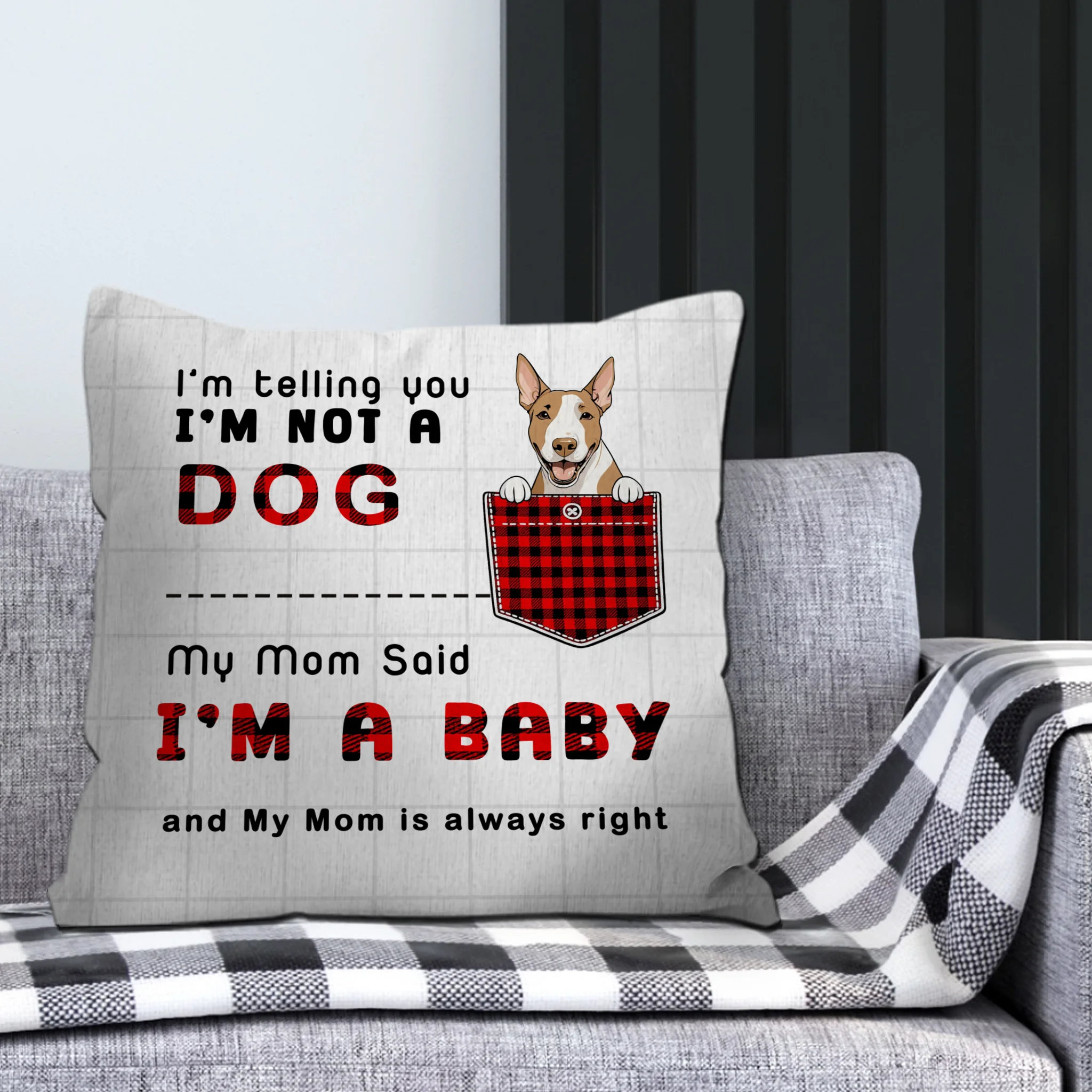 I’m Not A Dog, I’m A Baby Pillow – Unforgettable Gift For Dog Owners – 89Prints