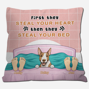 First They Steal Your Heart, Then They Steal Your Bed Pillow – Memorable Perfect Gift For Pet Lovers – 89Prints