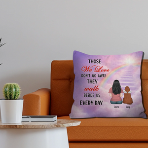 Those We Love Don’t Go Away, They Walk Beside Us Every Day Pillow – Custom Dog Gift For Owners – 89Prints