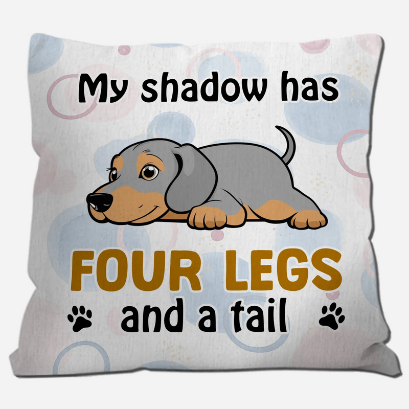 My Shadow Has Four Legs And A Tail Pillow – Sentimental Personalized Gift For Dog Lovers – 89Prints