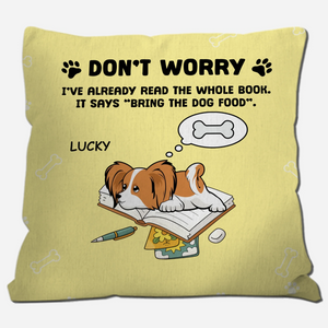 Don’t Worry Pillow – Exclusive Gift Idea For Dog Owners – 89Prints
