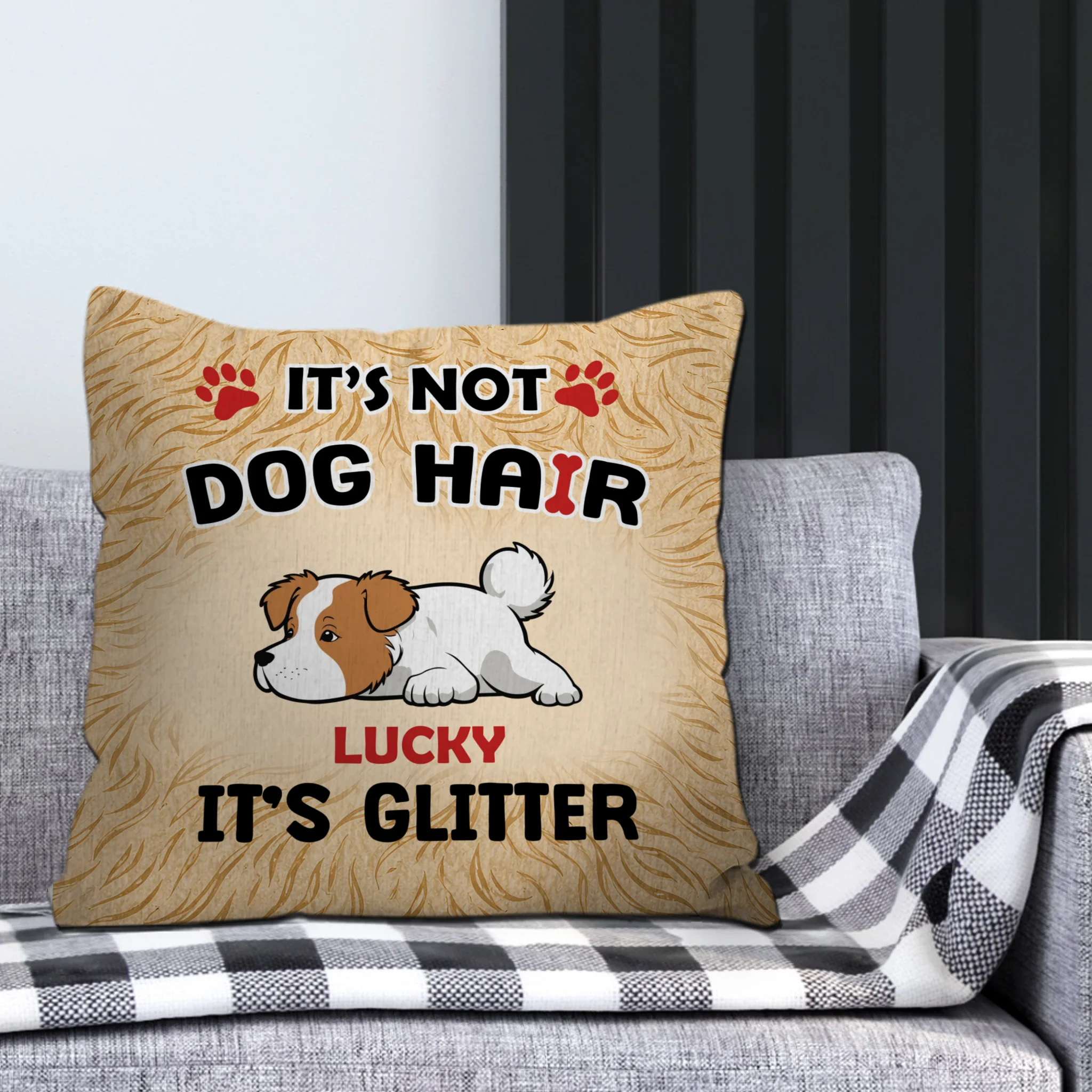 It’s Not Dog Hair, It’s Glitter Pillow – Tailored Gift For People With Dogs – 89Prints
