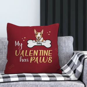 My Valentine Has Paws Pillow – One-Of-A-Kind Personalized Pet Owner Gift – 89Prints