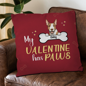 My Valentine Has Paws Pillow – One-Of-A-Kind Personalized Pet Owner Gift – 89Prints