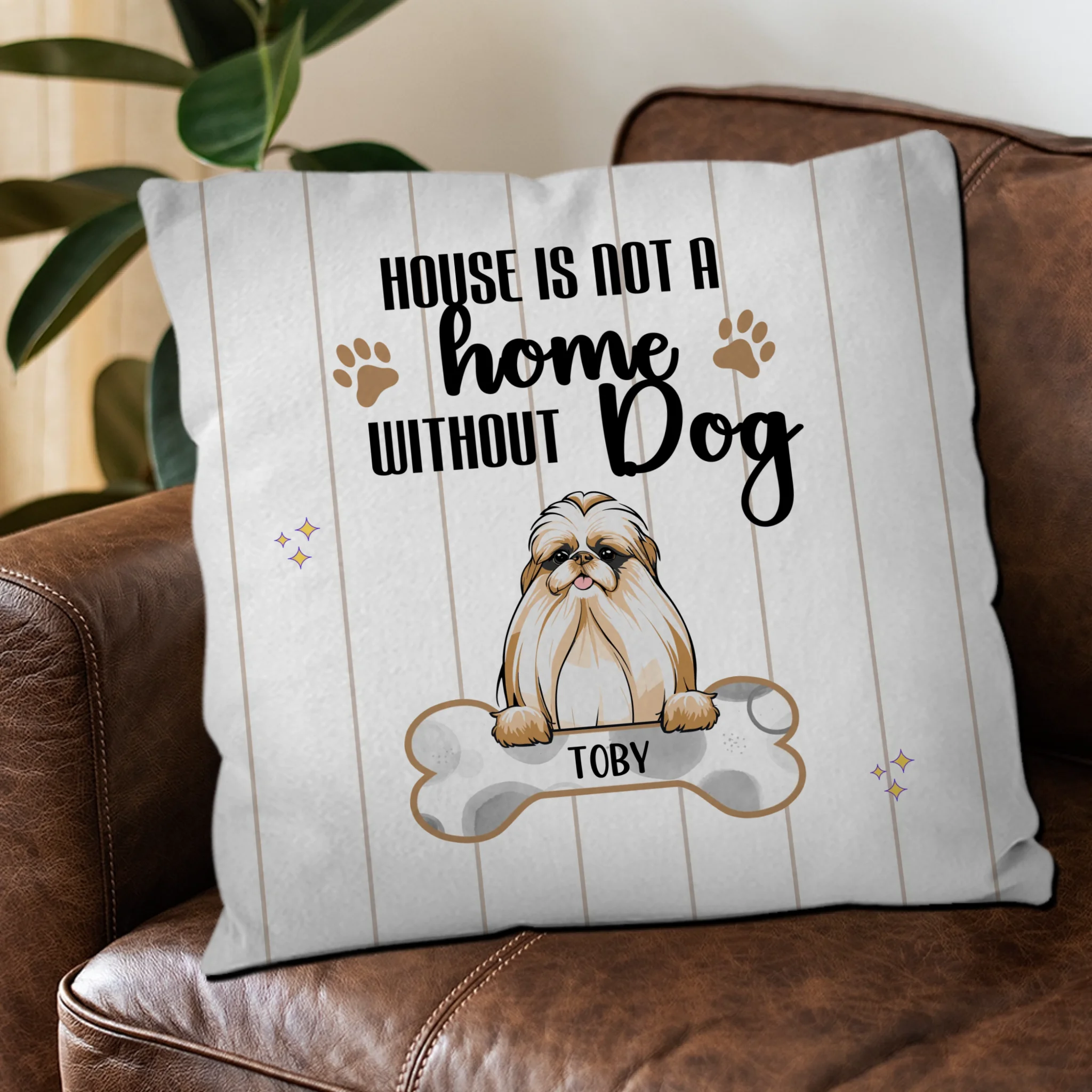 A House Is Not A Home Without Dogs Pillow – Unique Personalized Dog Gift For Owners – 89Prints