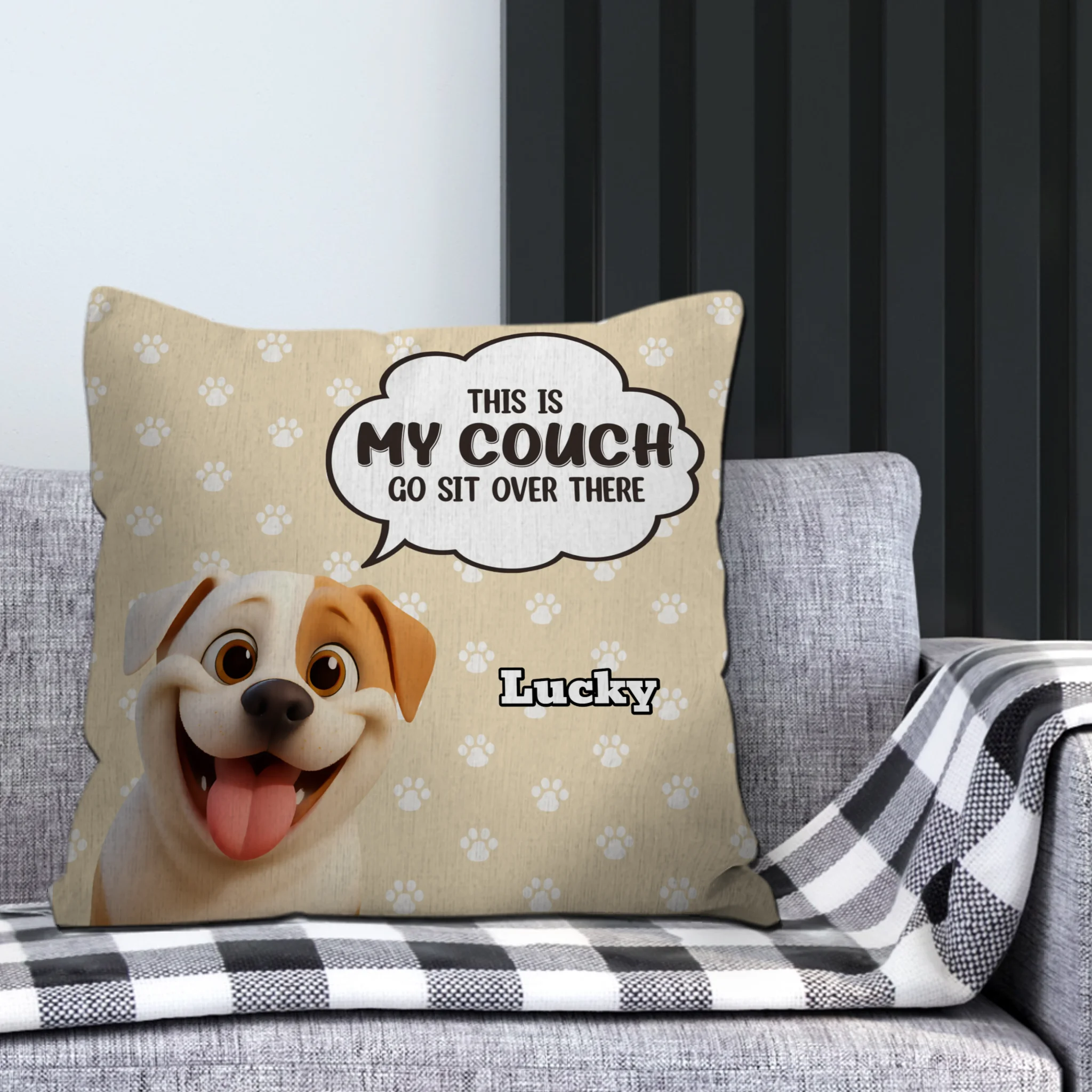 This Is My Couch, Go Sit Over There Pillow - Personalized Gift From The Dog - 89Prints