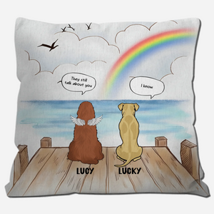 They Still Talk About You – I Know Pillow | Touching Custom Dog Gift for Owners | 89Prints