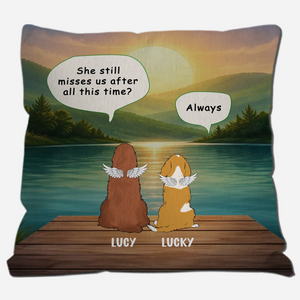 She Still Misses Us After All This Time Pillow – Sentimental Present For Dog Lovers – 89Prints