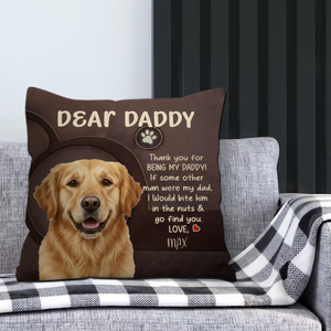 Bespoke Pillow For Dog Parents – Dear Daddy, Thank You For Being My Daddy! – 89Prints
