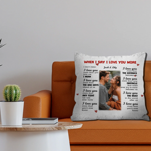 Romantic “I Love You More” Couple Pillow – Personalized Anniversary Gift - 89Prints