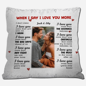 Romantic “I Love You More” Couple Pillow – Personalized Anniversary Gift - 89Prints