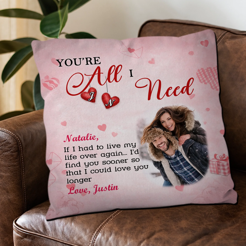 You’re All I Need Couple Pillow – Personalized Photo & Name Gift - 89Prints