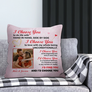 Unconditionally I Choose You Pillow – Custom Name & Upload Photo - 89Prints