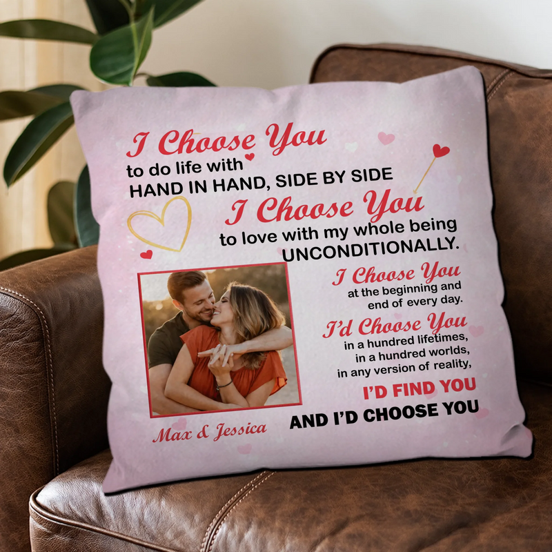 Unconditionally I Choose You Pillow – Custom Name & Upload Photo - 89Prints