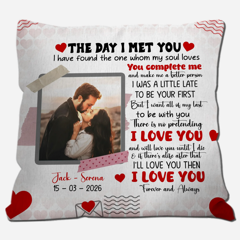 The Day I Met You Couple Pillow – Individualized Photo, Name & Date - 89Prints