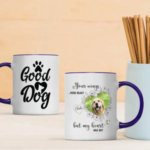 Personalized Dog Memorial Mug – Your Wings Were Ready But My Heart Was Not - 89Prints