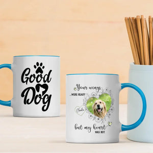 Personalized Dog Memorial Mug – Your Wings Were Ready But My Heart Was Not - 89Prints