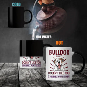 Bulldog Doesn’t Like You, I Probably Won’t Either Mug – Whimsical Personalized Dog Gift - 89Prints