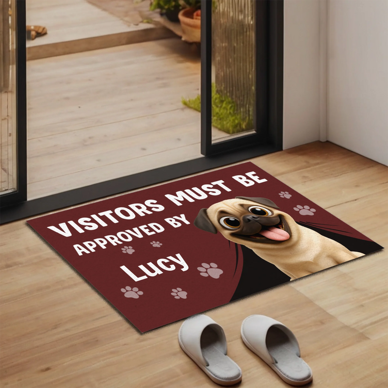Unique Customized Pug Doormat Present - Visitors Must Be Approved By | 89Prints