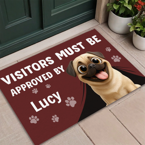Unique Customized Pug Doormat Present - Visitors Must Be Approved By | 89Prints