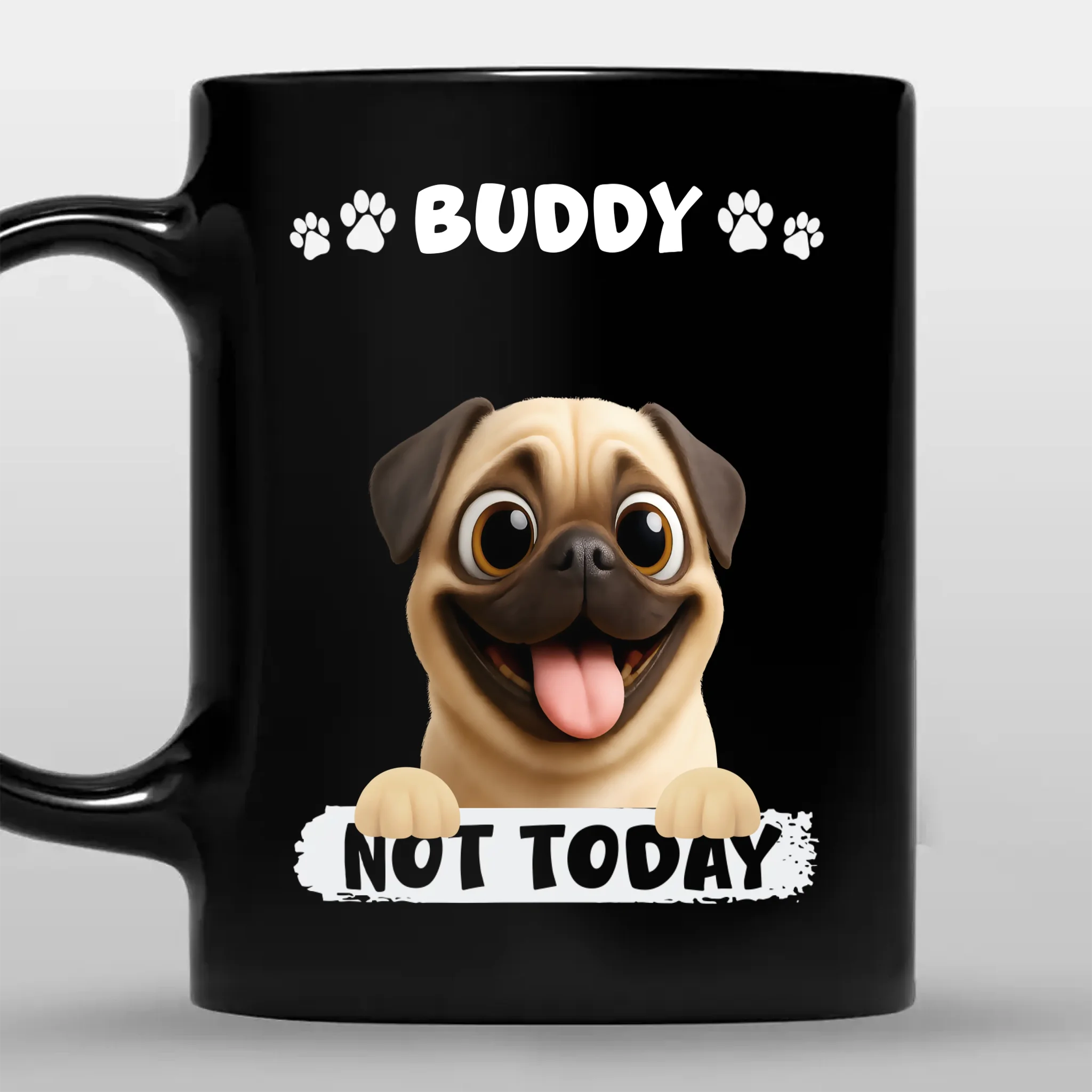 Funny Custom Pug Mug Gift For Dog Owners - Not Today | 89Prints