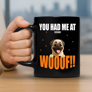 Sentimental Personalized Pug Mug Gift From The Dog - You Had Me At Wooof | 89Prints