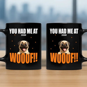 Sentimental Personalized Pug Mug Gift From The Dog - You Had Me At Wooof | 89Prints