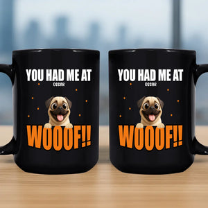 Sentimental Personalized Pug Mug Gift From The Dog - You Had Me At Wooof | 89Prints
