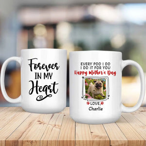Personalized Pug Happy Mother's Day Mug Gift - Every Poo I Do, I Do It For You | 89Prints