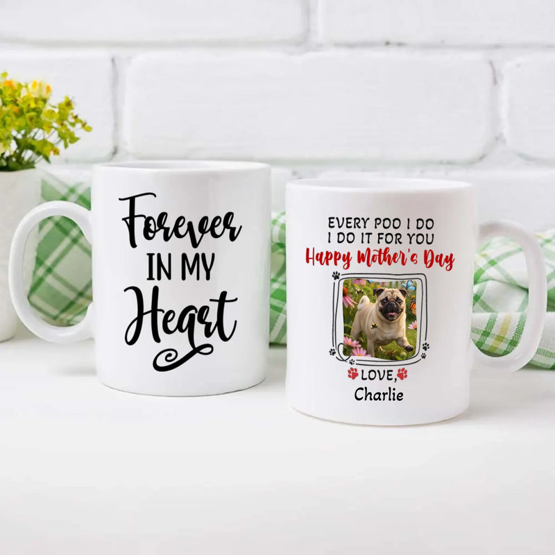 Personalized Pug Happy Mother's Day Mug Gift - Every Poo I Do, I Do It For You | 89Prints