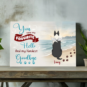 Heartfelt Personalized Dog Lover Canvas Gift - You Were My Favorite Hello And My Hardest Goodbye | 89Prints
