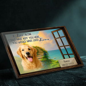 Custom Dog Canvas Present – If Love Alone Could Have Kept You Here | 89Prints