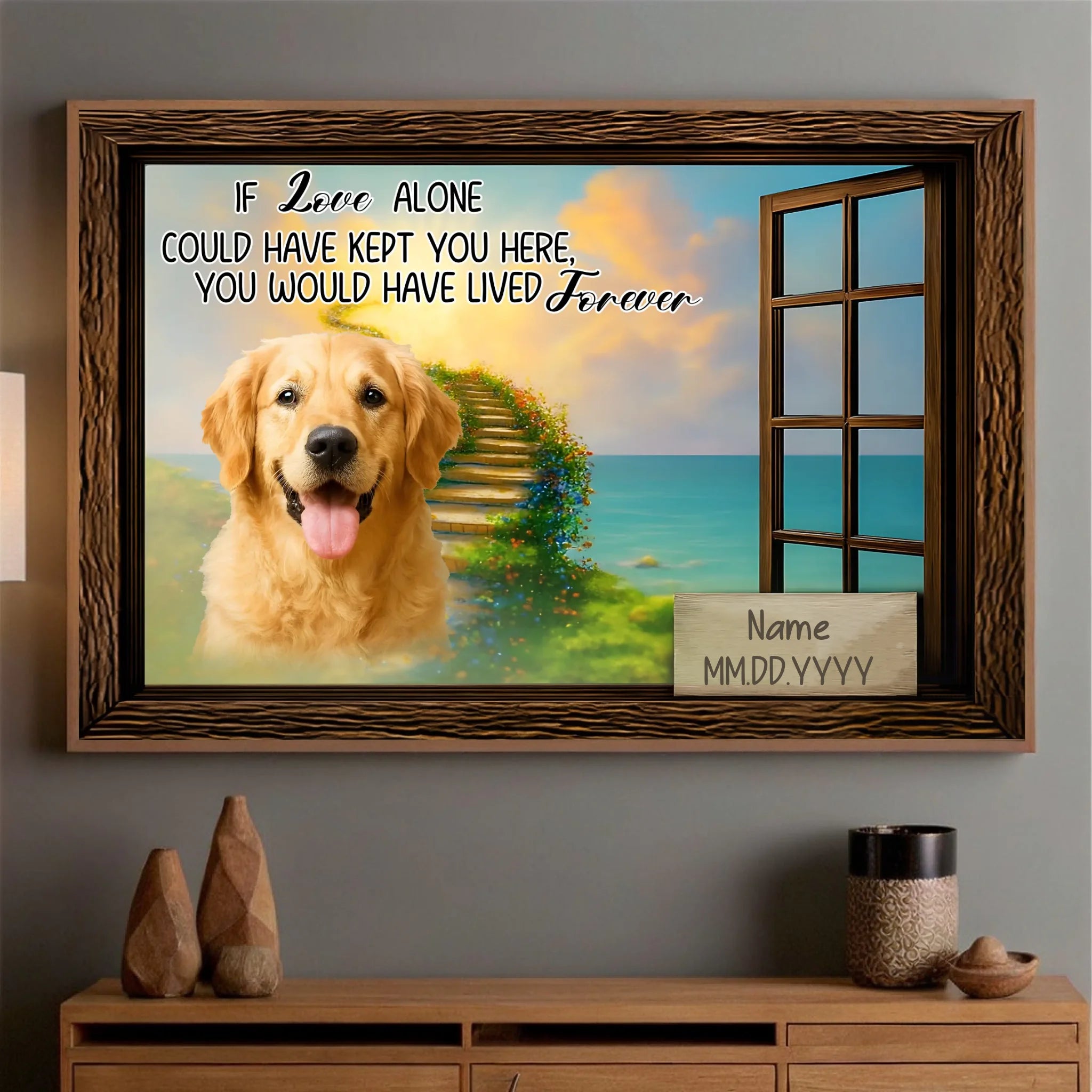 Heartfelt Custom Dog Poster Present – If Love Alone Could Have Kept You Here | 89Prints