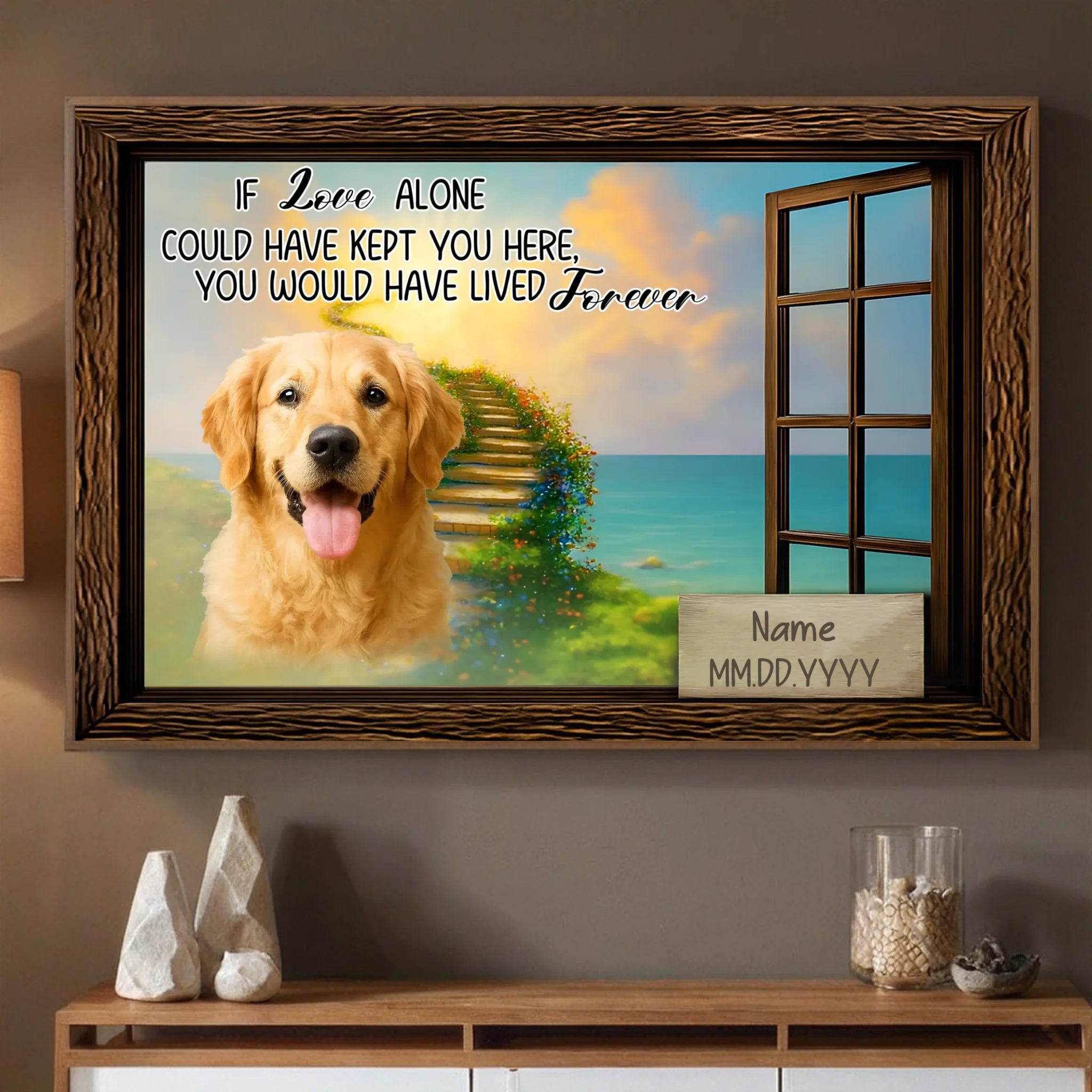Heartfelt Custom Dog Poster Present – If Love Alone Could Have Kept You Here | 89Prints