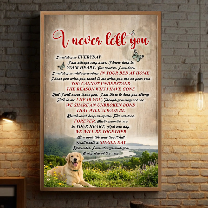 Custom Dog Poster Present - I Never Left You | 89Prints