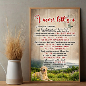 Custom Dog Poster Present - I Never Left You | 89Prints
