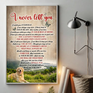 Custom Dog Poster Present - I Never Left You | 89Prints